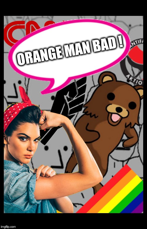 Orange man bad , sarcasm | ORANGE MAN BAD ! | image tagged in npc,feminism,blacklivesmatter,pedobear,pride,fake news | made w/ Imgflip meme maker