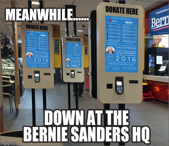 Bernie Sanders | MEANWHILE...... | image tagged in bernie sanders | made w/ Imgflip meme maker