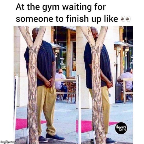 image tagged in memes,machines,funny,yagymbruh,gym,waiting | made w/ Imgflip meme maker