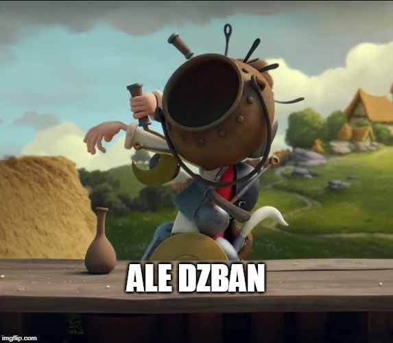 Ale Dzban | ALE DZBAN | image tagged in memes | made w/ Imgflip meme maker