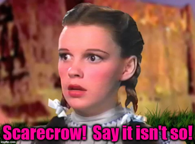 Scarecrow!  Say it isn't so! | made w/ Imgflip meme maker