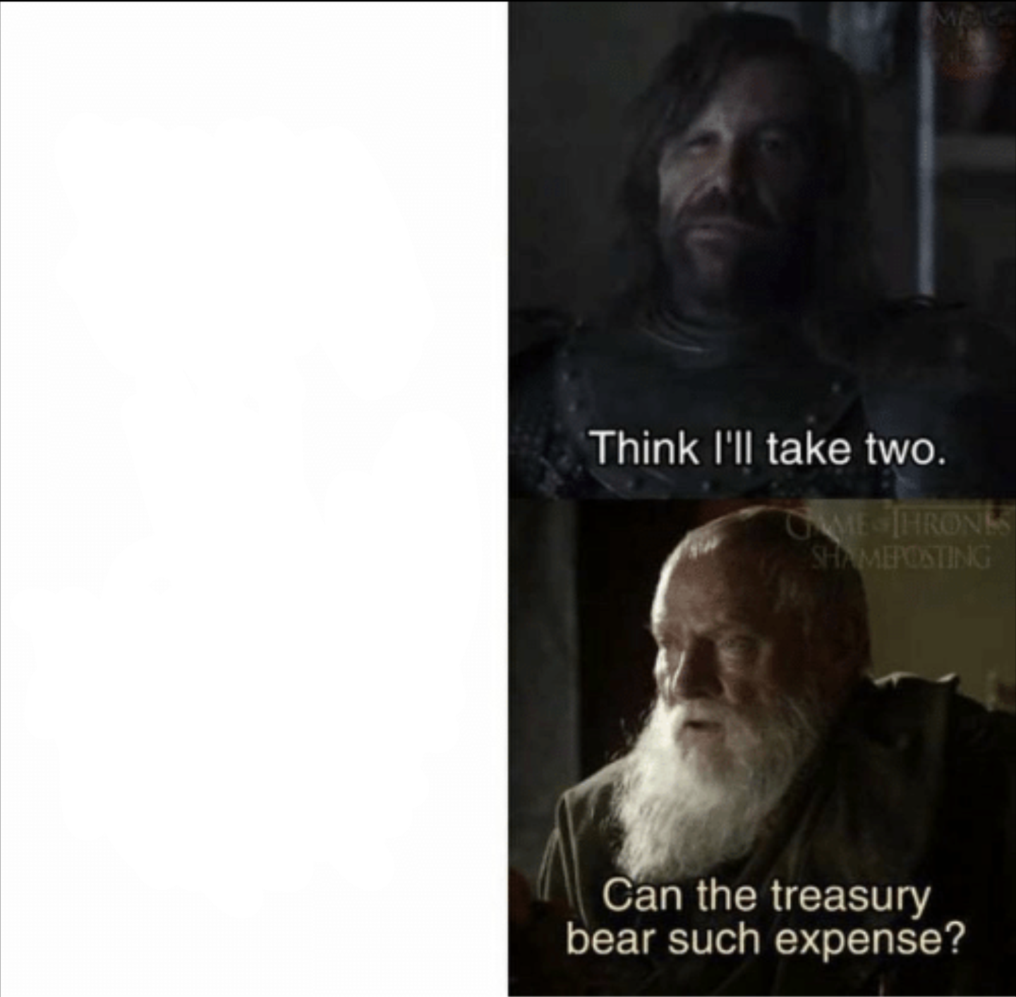 Can the treasury bear such expense Blank Meme Template
