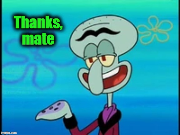 Thanks, mate | made w/ Imgflip meme maker