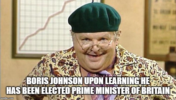Pictured here | BORIS JOHNSON UPON LEARNING HE HAS BEEN ELECTED PRIME MINISTER OF BRITAIN | image tagged in boris johnson,prime minister,great britain,brexit | made w/ Imgflip meme maker
