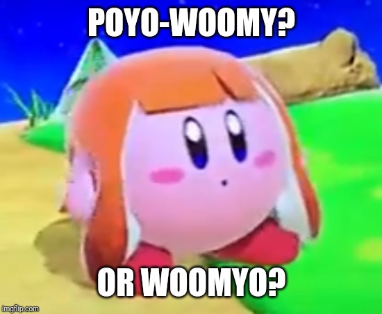 Inkling Kirby | POYO-WOOMY? OR WOOMYO? | image tagged in inkling kirby,kirby,smash bros,inkling,memes | made w/ Imgflip meme maker