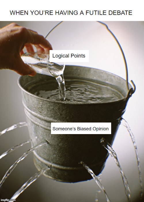 Pouring Into A Cup With Holes. | image tagged in leaky bucket,leaks,strawman,debate | made w/ Imgflip meme maker