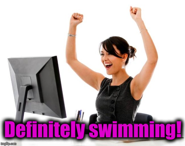 wow! | Definitely swimming! | image tagged in wow | made w/ Imgflip meme maker