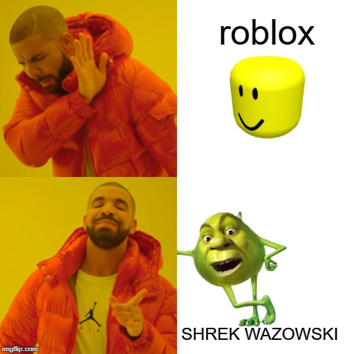 Image Tagged In Shrekrobloxdrake Hotline Bling Imgflip - how to be shrek in roblox