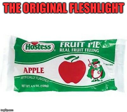 The Original Fleshlight | THE ORIGINAL FLESHLIGHT | image tagged in funny,food,apple | made w/ Imgflip meme maker