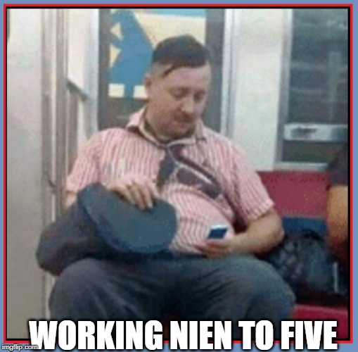 Alive and Well and Going to Work Everyday in New York | WORKING NIEN TO FIVE | image tagged in vince vance,adolf hitler,nien,riding the subway,texting,nine to five | made w/ Imgflip meme maker