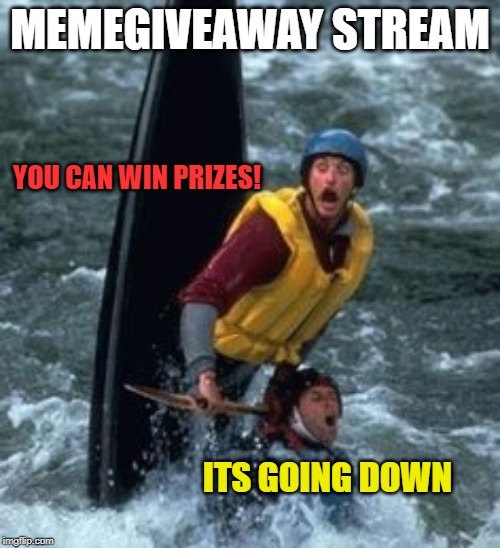 That's A Paddlin!! FYI I dont own this stream |  MEMEGIVEAWAY STREAM; YOU CAN WIN PRIZES! ITS GOING DOWN | image tagged in memes,latest stream,imgflip,lol,fun,join me | made w/ Imgflip meme maker