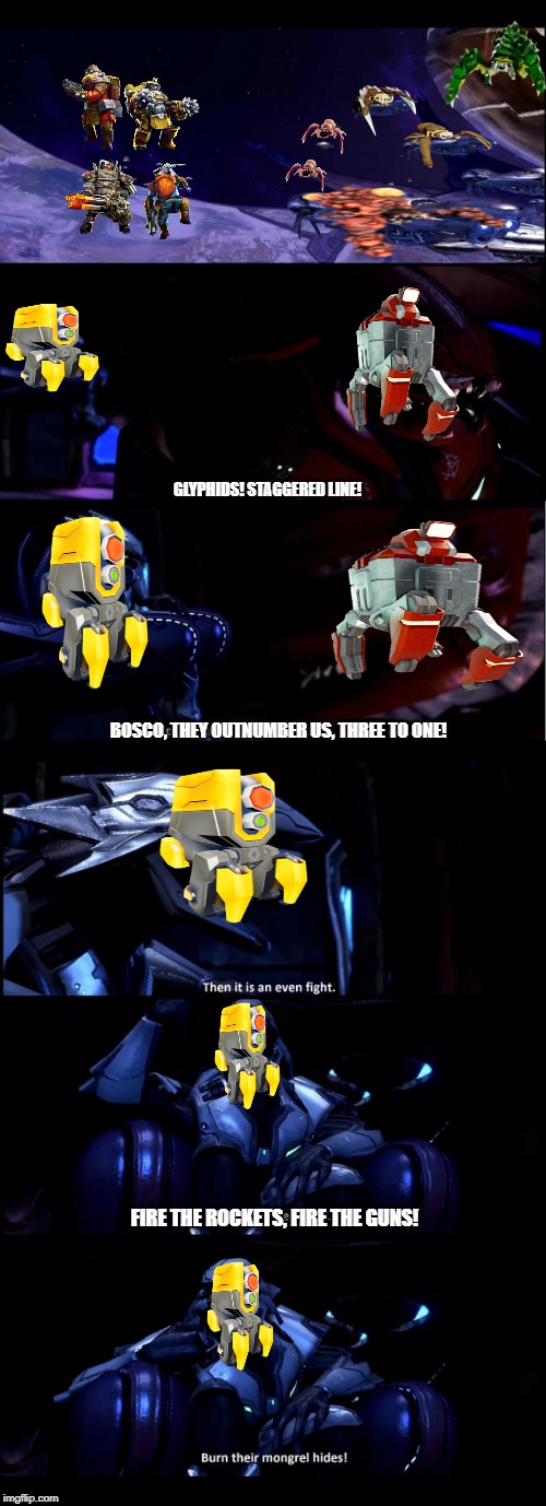 Ship Master | GLYPHIDS! STAGGERED LINE! BOSCO, THEY OUTNUMBER US, THREE TO ONE! FIRE THE ROCKETS, FIRE THE GUNS! | image tagged in ship master | made w/ Imgflip meme maker