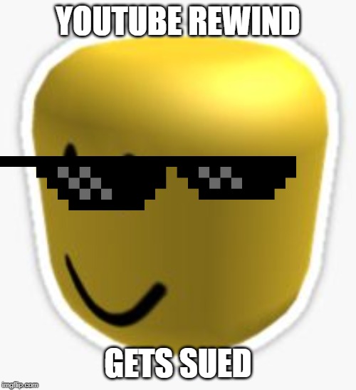 Oof! | YOUTUBE REWIND; GETS SUED | image tagged in oof | made w/ Imgflip meme maker