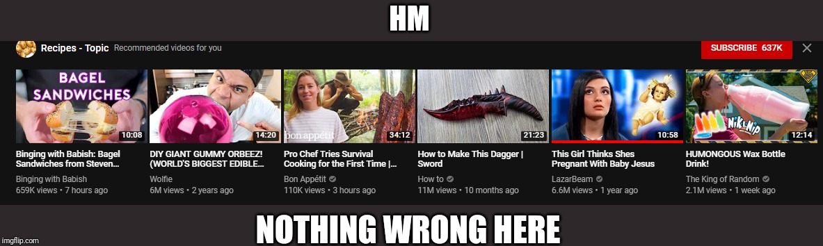 Not suspicious... At all | HM; NOTHING WRONG HERE | image tagged in youtube | made w/ Imgflip meme maker