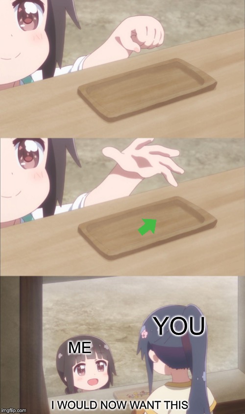 Yuu buys a cookie | ME YOU I WOULD NOW WANT THIS | image tagged in yuu buys a cookie | made w/ Imgflip meme maker