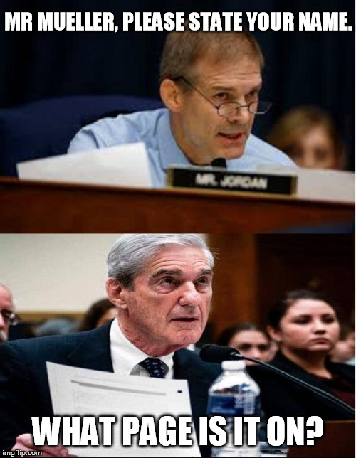 MR MUELLER, PLEASE STATE YOUR NAME. WHAT PAGE IS IT ON? | image tagged in robert mueller,democrat party,democrats,impeach trump,trump wins,liberals vs conservatives | made w/ Imgflip meme maker