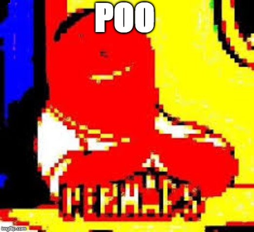 Poo | POO | image tagged in poo | made w/ Imgflip meme maker