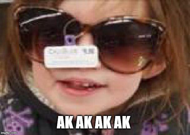 AK AK AK AK | image tagged in aliens | made w/ Imgflip meme maker