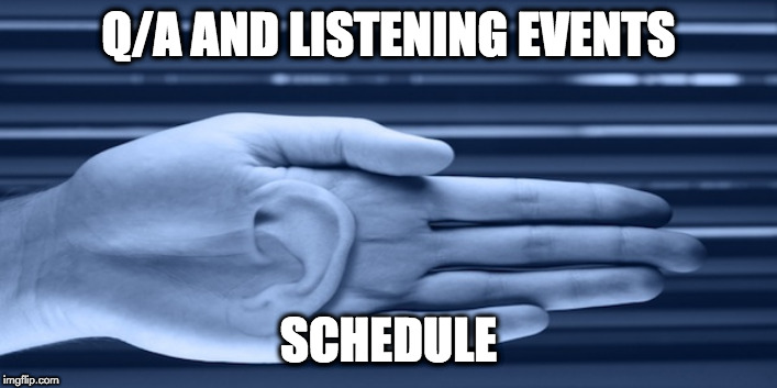 Listening Help | Q/A AND LISTENING EVENTS; SCHEDULE | image tagged in listening help | made w/ Imgflip meme maker