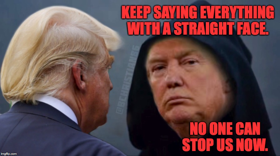 Harry Potter's dad will save us. | KEEP SAYING EVERYTHING WITH A STRAIGHT FACE. NO ONE CAN STOP US NOW. | image tagged in evil trump,memes,trump lies | made w/ Imgflip meme maker