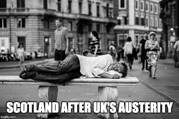 SCOTLAND AFTER UK'S AUSTERITY | made w/ Imgflip meme maker