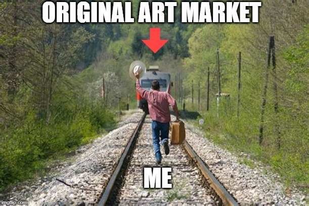 ORIGINAL ART MARKET; ME | made w/ Imgflip meme maker