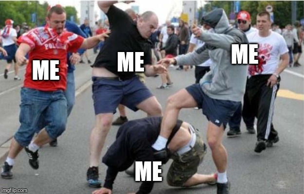 Beating up | ME ME ME ME | image tagged in beating up | made w/ Imgflip meme maker