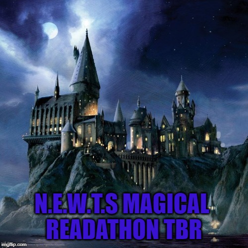 Hogwarts | N.E.W.T.S MAGICAL 
READATHON TBR | image tagged in hogwarts | made w/ Imgflip meme maker