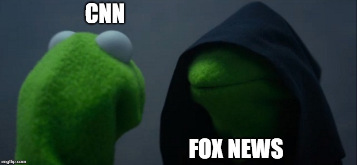 Evil Kermit | CNN; FOX NEWS | image tagged in memes,evil kermit | made w/ Imgflip meme maker