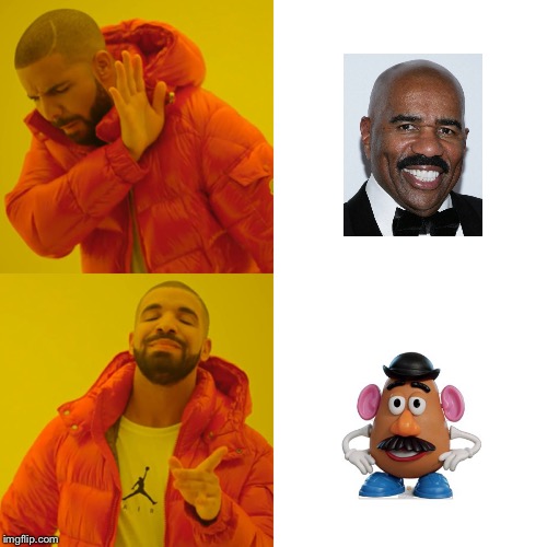 they look exactly alike!1!1 | image tagged in memes,drake hotline bling,steve harvey,mr potato head | made w/ Imgflip meme maker