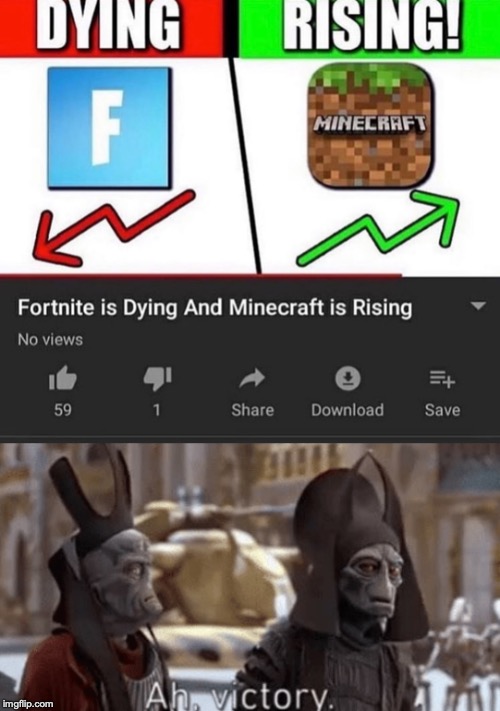I guess you could say...it's a victory royale! (I'm sorry.) | image tagged in memes,funny,dank memes,fortnite,minecraft,star wars prequels | made w/ Imgflip meme maker
