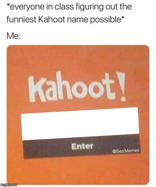 High Quality Blank Kahoot Name Blank Meme Template