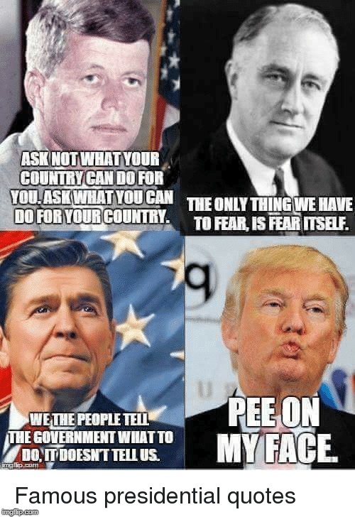 Presidential quotes | image tagged in donald trump | made w/ Imgflip meme maker