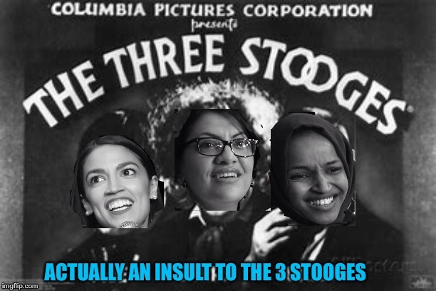 Three stooges | image tagged in three stooges | made w/ Imgflip meme maker