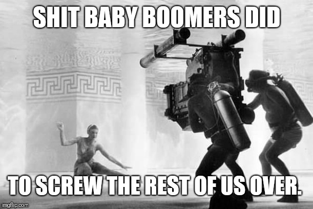 Baby boomer hustle | SHIT BABY BOOMERS DID; TO SCREW THE REST OF US OVER. | image tagged in baby boomer hustle | made w/ Imgflip meme maker