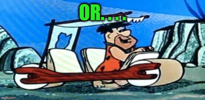 Fred Flintstone loves FOREX | OR. . . . | image tagged in fred flintstone loves forex | made w/ Imgflip meme maker