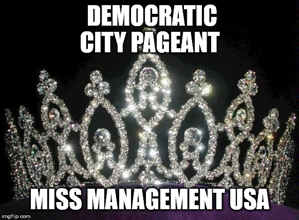 Duty Pageant | DEMOCRATIC CITY PAGEANT; MISS MANAGEMENT USA | image tagged in duty pageant | made w/ Imgflip meme maker