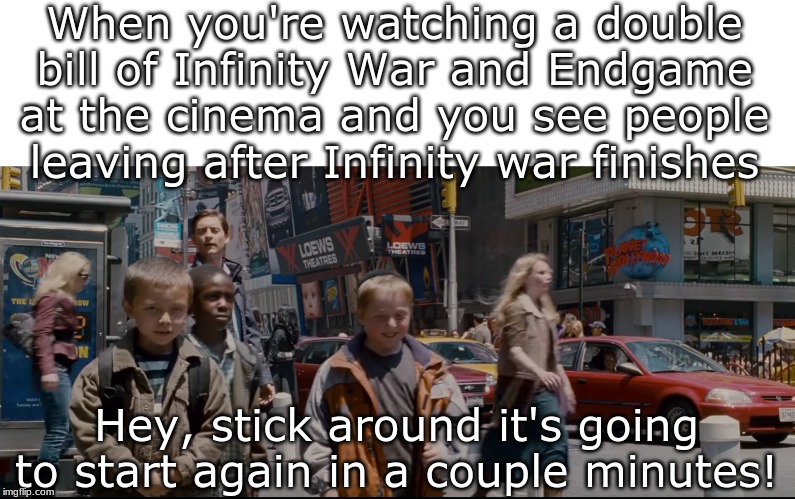 Spiderman wanting children to stay | When you're watching a double bill of Infinity War and Endgame at the cinema and you see people leaving after Infinity war finishes; Hey, stick around it's going to start again in a couple minutes! | image tagged in spiderman | made w/ Imgflip meme maker