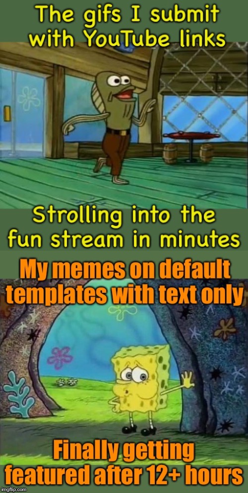 All these Fortnite and Minecraft memes featuring instantly is great though. | image tagged in fun,stream,still waiting,featured,unfeatured,what is this | made w/ Imgflip meme maker