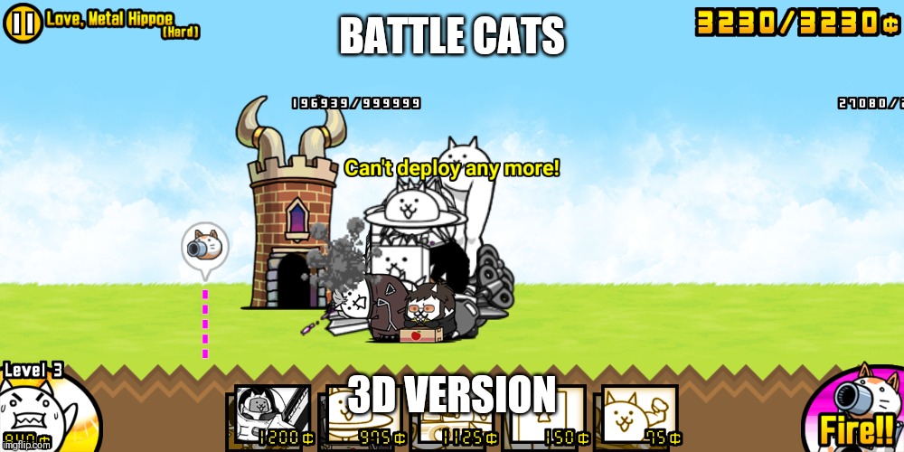 BATTLE CATS 3D VERSION | made w/ Imgflip meme maker