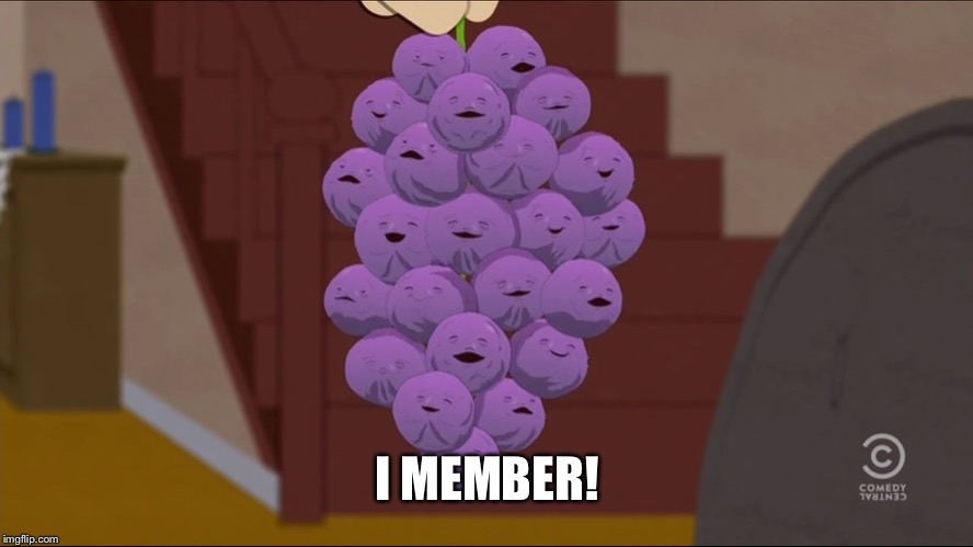 Member Berries Meme | I MEMBER! | image tagged in memes,member berries | made w/ Imgflip meme maker