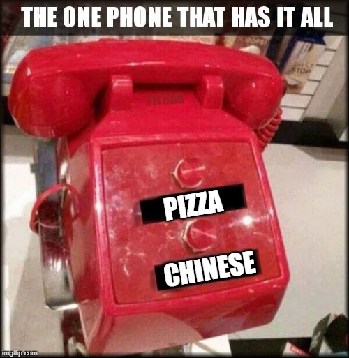 THE ONLY 2 YA NEED | PIZZA; CHINESE | image tagged in 2 button phone,pizza,chinese,food | made w/ Imgflip meme maker