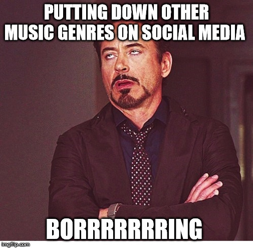 RDJ Boring | PUTTING DOWN OTHER MUSIC GENRES ON SOCIAL MEDIA; BORRRRRRRING | image tagged in rdj boring,borrrrrrring,music,music genres,social media | made w/ Imgflip meme maker