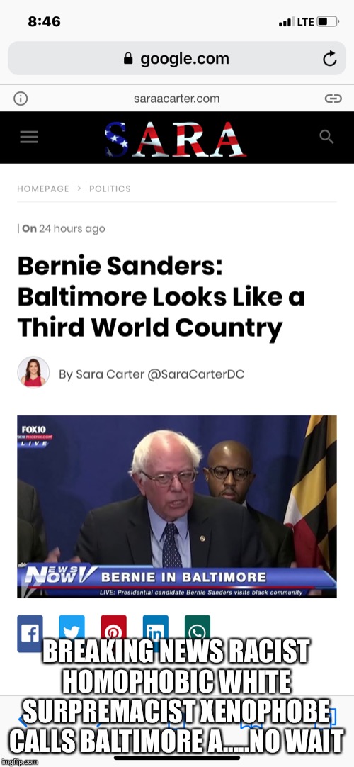 BREAKING NEWS RACIST HOMOPHOBIC WHITE SURPREMACIST XENOPHOBE CALLS BALTIMORE A.....NO WAIT | image tagged in bernie sanders | made w/ Imgflip meme maker