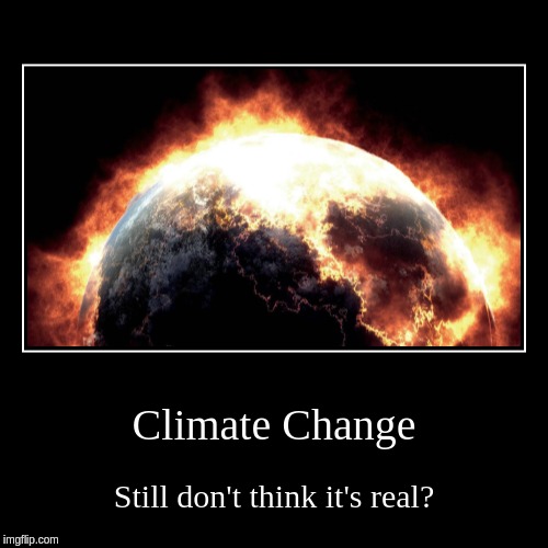 Global Warming (JOKE) | image tagged in funny,demotivationals,joke | made w/ Imgflip demotivational maker