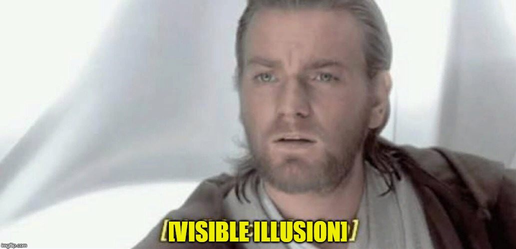 Visible Confusion | [VISIBLE ILLUSION] | image tagged in visible confusion | made w/ Imgflip meme maker