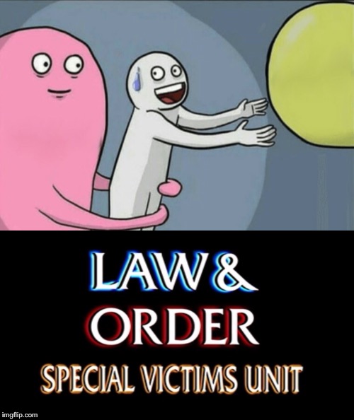 image tagged in law  order svu | made w/ Imgflip meme maker
