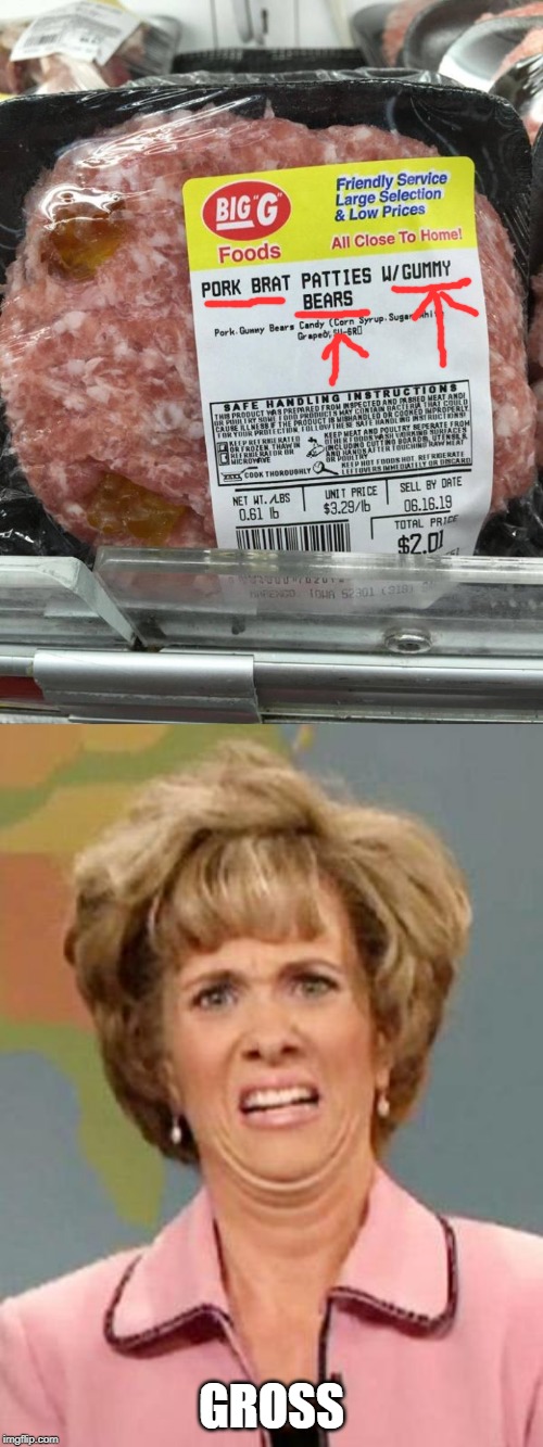 gummy bear brat | GROSS | image tagged in grossed out,brat | made w/ Imgflip meme maker