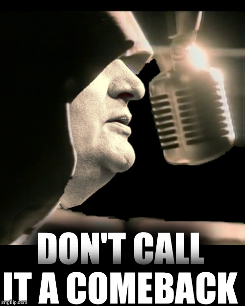 Mama said knock you out | DON'T CALL IT A COMEBACK | image tagged in ted cruz,ll cool j,mama said knock you out,politics,election 2020 | made w/ Imgflip meme maker