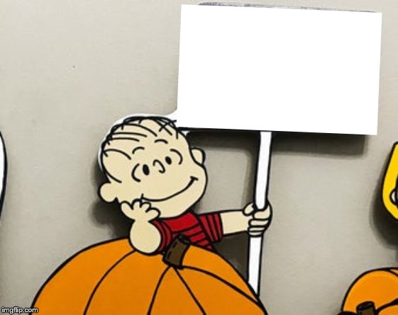 Linus Sign Blank Meme Template